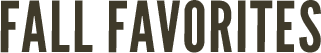 Fall Favorites